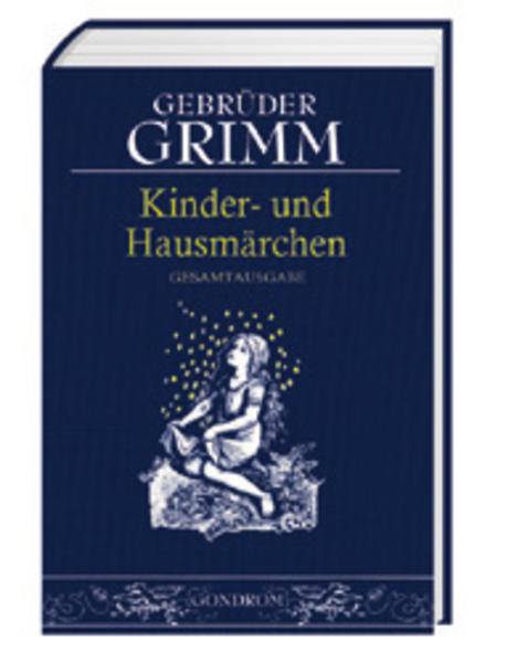 Gebrüder Grimm - Kinder- und Hausmärchen