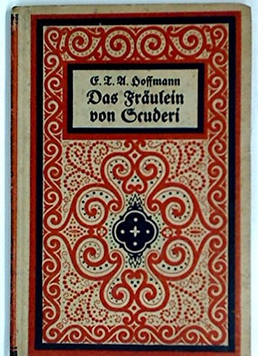 Das Fräulein von Scuderi und andere Erzählungen