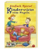 Einfach Spitze! Kinderwitze zum Kugeln
