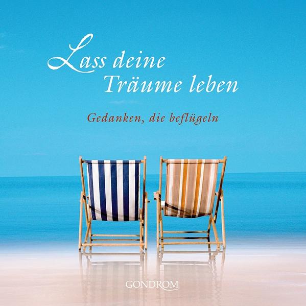 Lass deine Träume leben