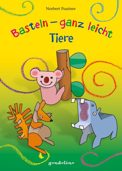 Basteln – ganz leicht Tiere