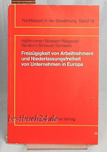 Freizügigkeit von Arbeitnehmern und Niederlassungsfreiheit von Unternehmen in Europa