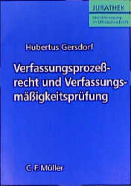Verfassungsprozessrecht und Verfassungsmässigkeitsprüfung