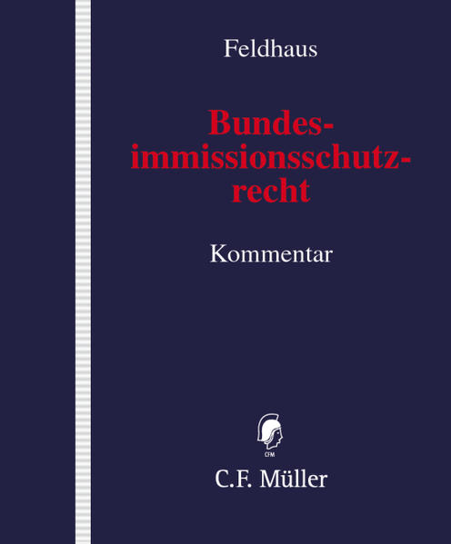 Bundesimmissionsschutzrecht - Gesamtausgabe / Bundesimmissionsschutzrecht