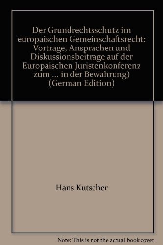 Der Grundrechtsschutz im Europäischen Gemeinschaftsrecht