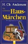 Hans Christian Andersen: Die schönsten Hausmärchen 1