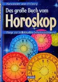 Das große Buch vom Horoskop