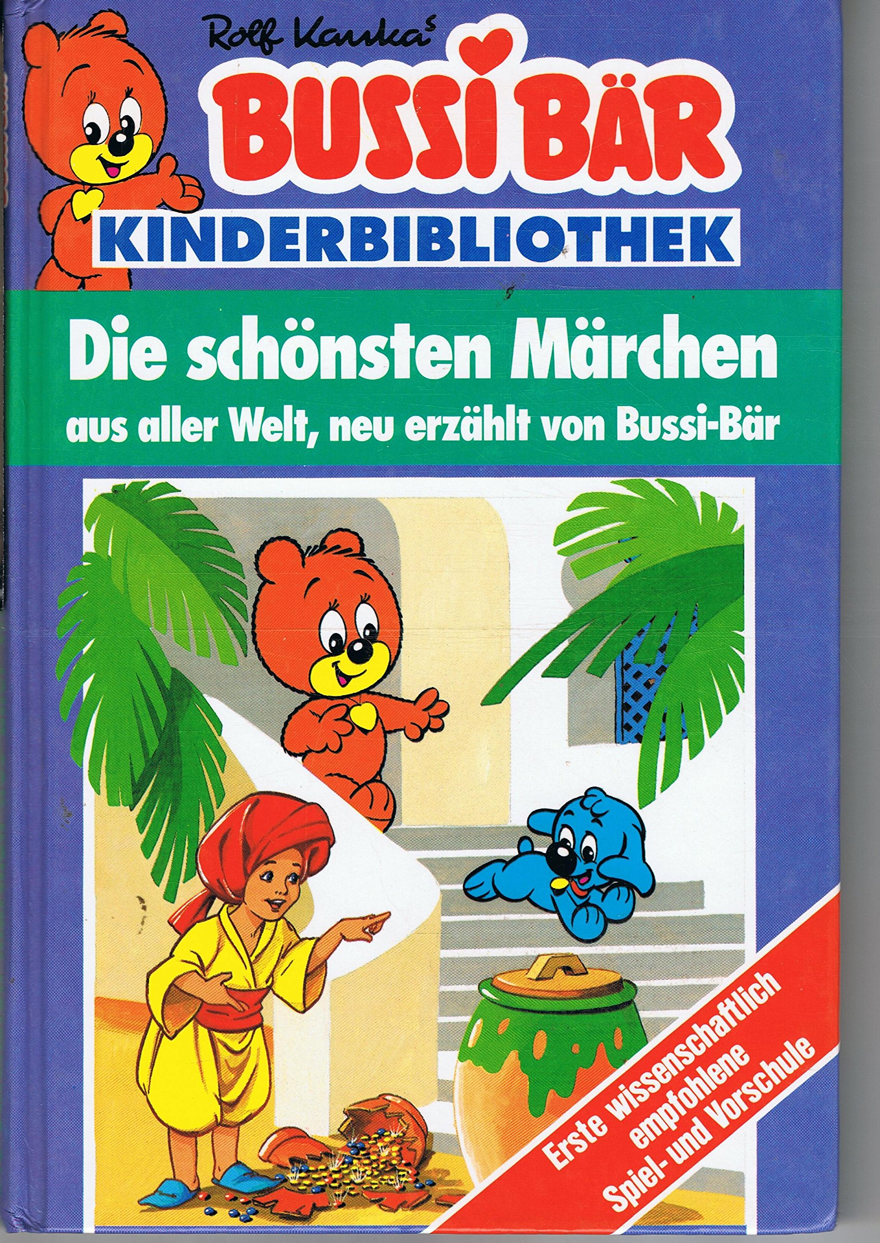Bussi Bär. Die schönsten Märchen aus aller Welt, neu erzählt von Bussi- Bär