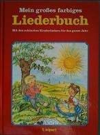 Mein grosses farbiges Liederbuch