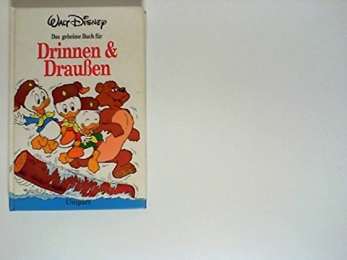Das ganz geheime Buch für Drinnen & Draussen