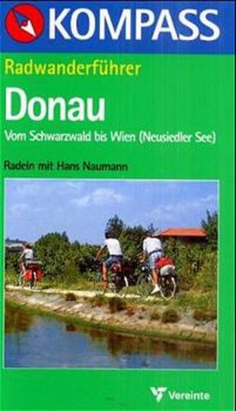 Radwanderführer Donau - vom Schwarzwald bis Wien (Neusiedler See)