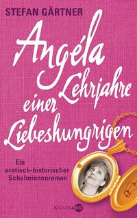 Angéla - Lehrjahre einer Liebeshungrigen