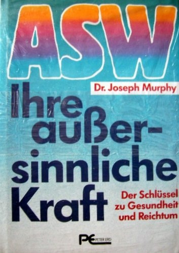 ASW - Ihre aussersinnliche Kraft