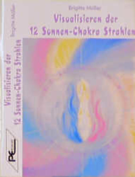Visualisieren der 12 Sonnen-Chakra Strahlen (1.)