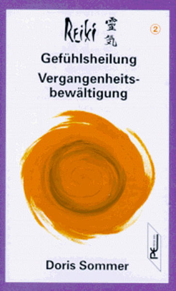 Reiki - Gefühlsheilung. Vergangenheitsbewältigung