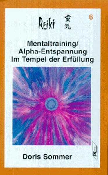 Mentaltraining /Alpha-Entspannung. Im Tempel der Erfüllung