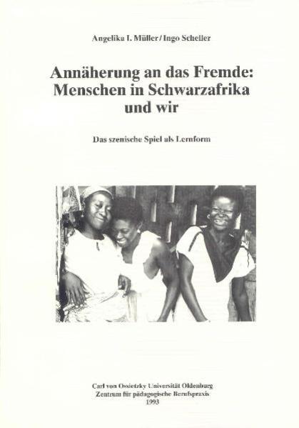 Annäherung an das Fremde - Menschen in Schwarzafrika und wir