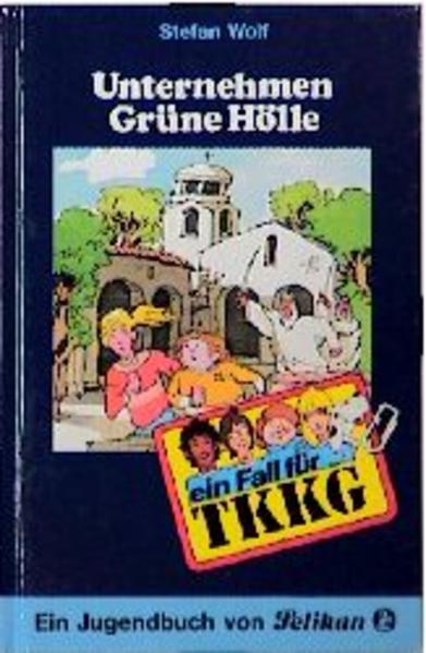 TKKG / Unternehmen Grüne Hölle