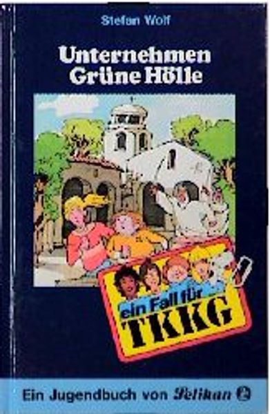 TKKG / Unternehmen Grüne Hölle