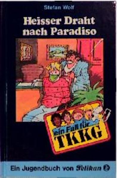 TKKG / Heisser Draht nach Paradiso