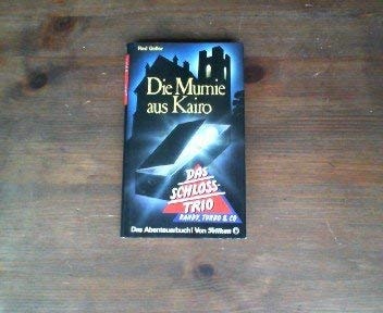 Das Schloss-Trio / Die Mumie aus Kairo
