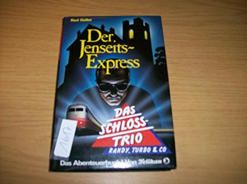 Das Schloss-Trio / Der Jenseits-Express