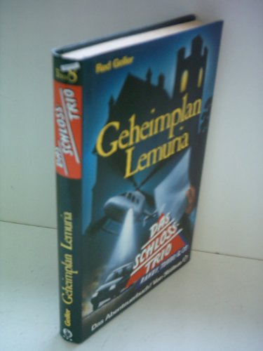 Das Schloss-Trio / Geheimplan Lemuria