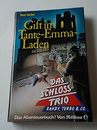 Das Schloss-Trio / Gift im Tante-Emma-Laden