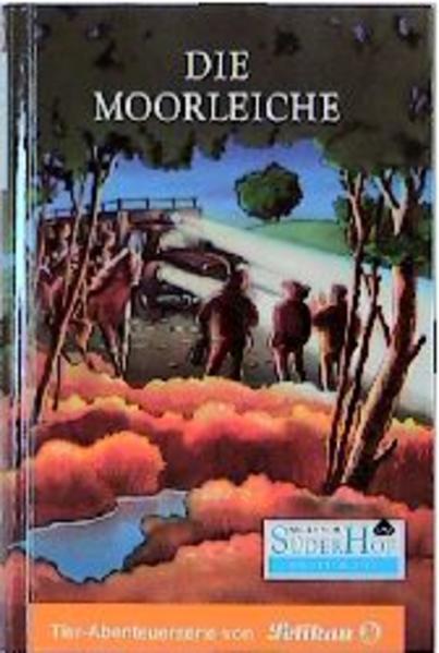 Neues vom Süderhof / Die Moorleiche