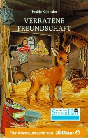 Neues vom Süderhof / Verratene Freundschaft