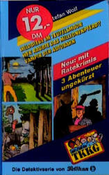 TKKG / Wilddiebe im Teufelsmoor /Das Millionenpferd /Vampire der Autobahn