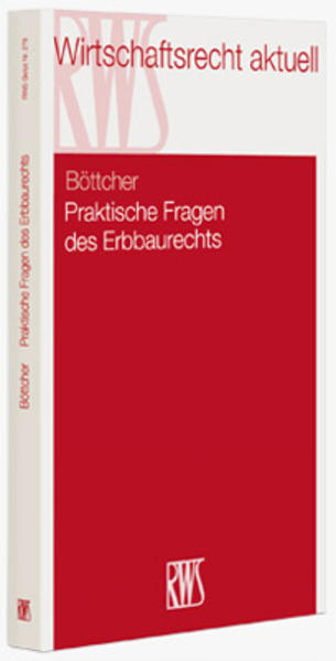 Praktische Fragen des Erbbaurechts
