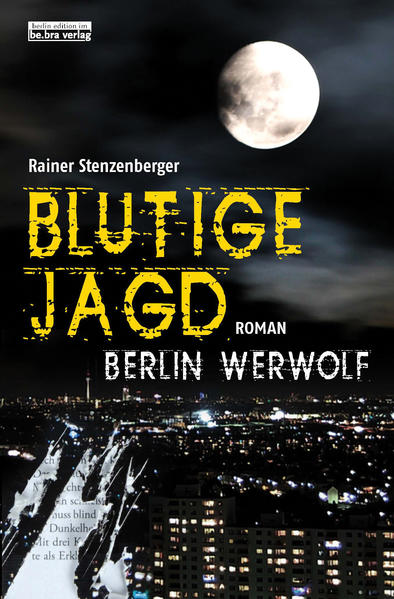 Blutige Jagd - Berlin Werwolf