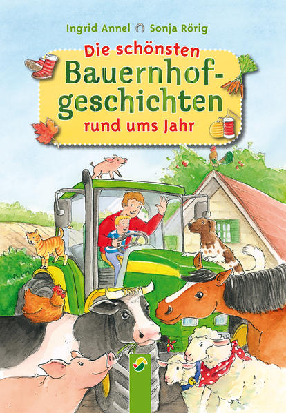 Die schönsten Bauernhofgeschichten rund ums Jahr