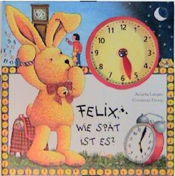 Felix, wie spät ist es?