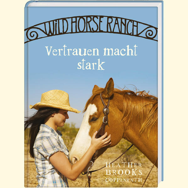 Wild Horse Ranch (Bd. 2) - Vertrauen macht stark