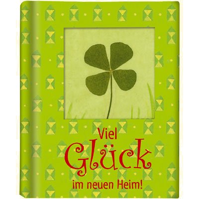Viel Glück im neuen Heim!