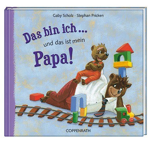 Das bin ich... und das ist mein Papa!