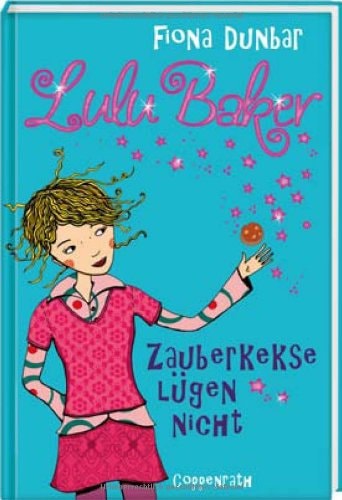 Lulu Baker - Zauberkekse lügen nicht