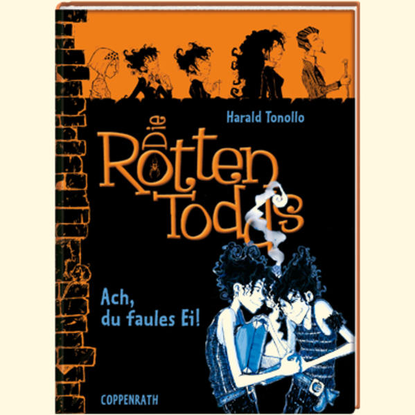 Die Rottentodds (Bd.3) - Ach, du faules Ei!