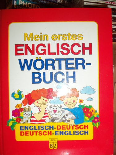 Mein Erstes Englisch Worter-Buch - Englisch-Deutsch, Deutsch-Englisch