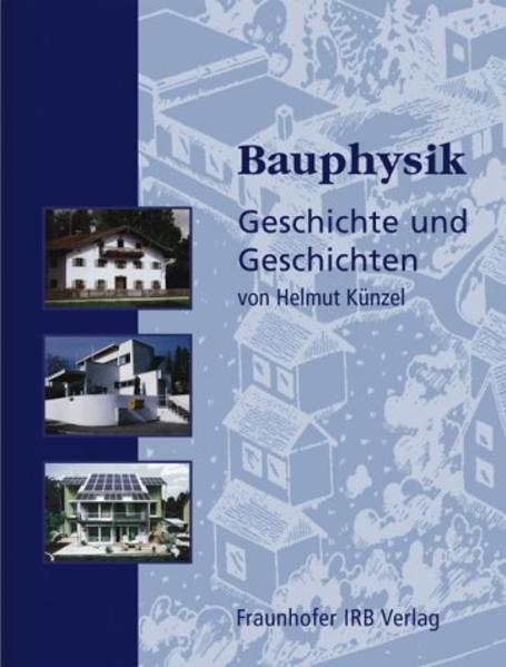 Bauphysik - Geschichte und Geschichten.