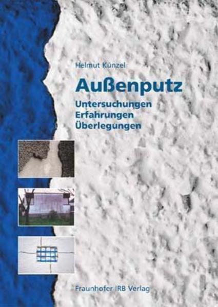 Außenputz. Untersuchungen - Erfahrungen - Überlegungen.