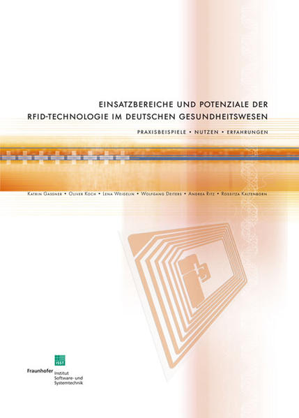 Einsatzbereiche und Potenziale der RFID-Technologie im deutschen Gesundheitswesen.