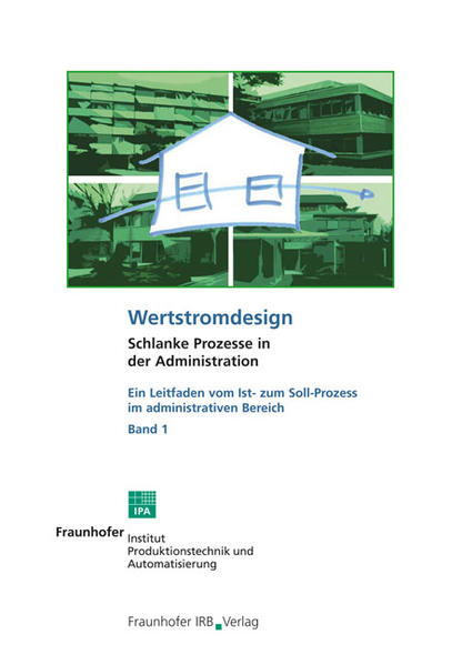 Wertstromdesign - Schlanke Prozesse in der Administration.