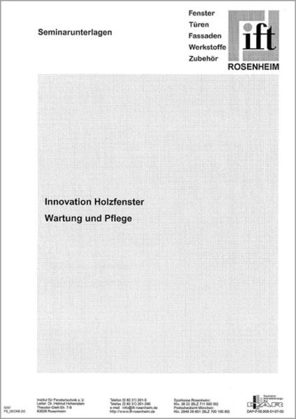 Innovation Holzfenster. Wartung und Pflege. Seminarunterlagen.