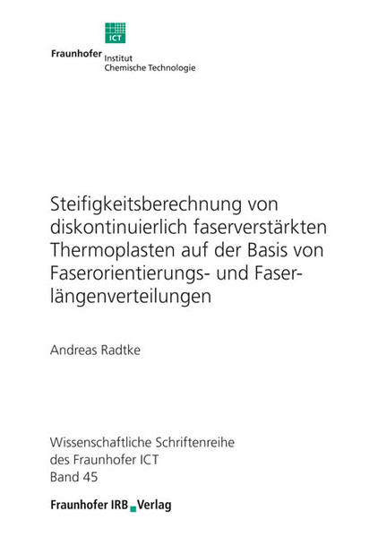 Steifigkeitsberechnung von diskontinuierlich faserverstärkten Thermoplasten auf der Basis von Faserorientierungs- und Faserlängenverteilungen.