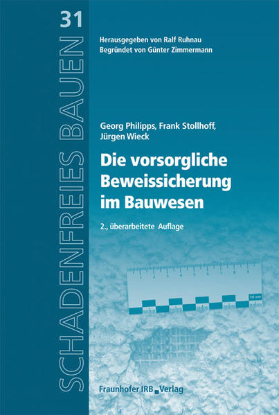 Die vorsorgliche Beweissicherung im Bauwesen.