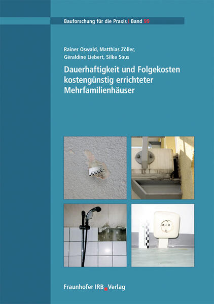 Dauerhaftigkeit und Folgekosten kostengünstig errichteter Mehrfamilienhäuser