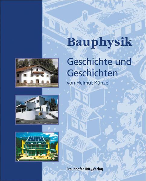 Bauphysik - Geschichte und Geschichten